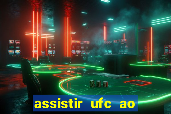 assistir ufc ao vivo futemax